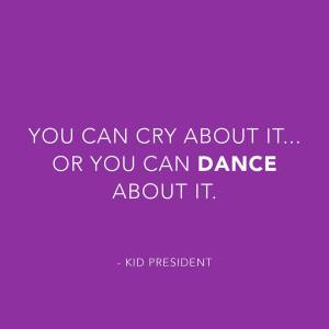 cry or dance