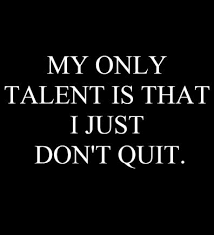 dont quit